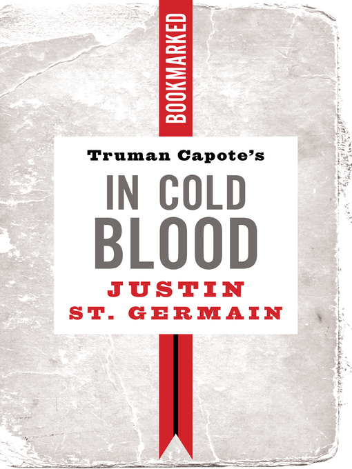 Title details for Truman Capote's In Cold Blood by Justin St. Germain - Available